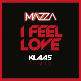 MAZZA - I FEEL LOVE (KLAAS REMIX)